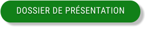 DOSSIER DE PRÉSENTATION