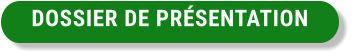 DOSSIER DE PRÉSENTATION