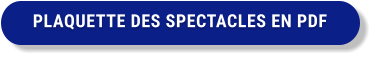 PLAQUETTE DES SPECTACLES EN PDF